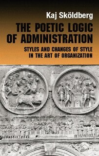 Couverture_The Poetic Logic Of Administration