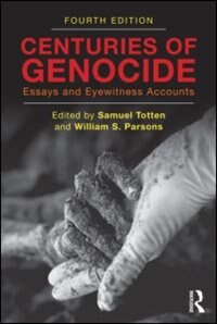 Centuries Of Genocide: Essays And Eyewitness Accounts