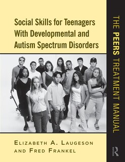 Front cover_Social Skills for Teenagers with Developmental and Autism Spectrum Disorders