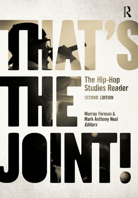 That's the Joint!: The Hip-Hop Studies Reader