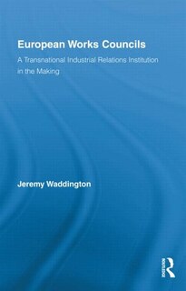 Front cover_European Works Councils and Industrial Relations