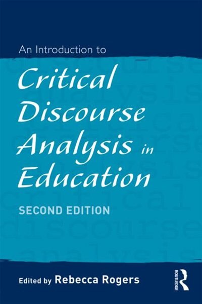 Front cover_An Introduction to Critical Discourse Analysis in Education