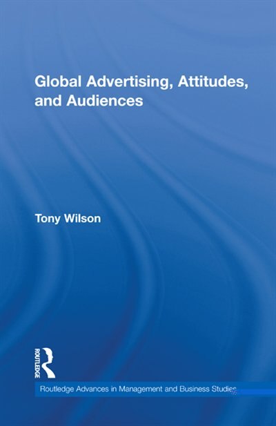 Couverture_Global Advertising, Attitudes, and Audiences