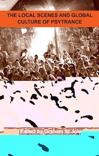 Couverture_The Local Scenes and Global Culture of Psytrance