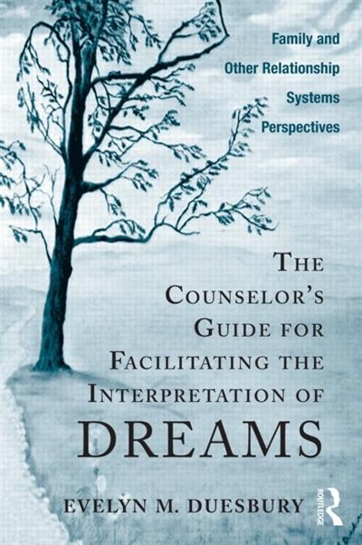 Front cover_The Counselor's Guide for Facilitating the Interpretation of Dreams