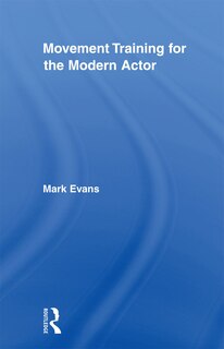 Front cover_Movement Training For The Modern Actor