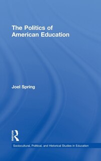 Front cover_The Politics of American Education