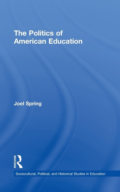 Front cover_The Politics of American Education