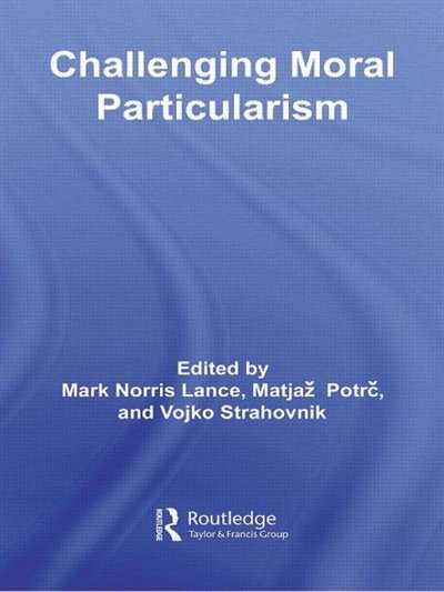Front cover_Challenging Moral Particularism