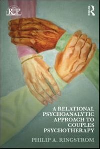 Front cover_A Relational Psychoanalytic Approach To Couples Psychotherapy