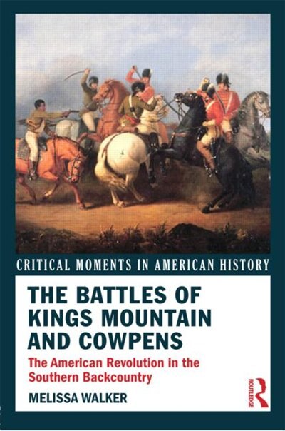 Front cover_The Battles of Kings Mountain and Cowpens