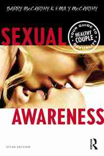 Sexual Awareness: Your Guide to Healthy Couple Sexuality by Barry Mccarthy