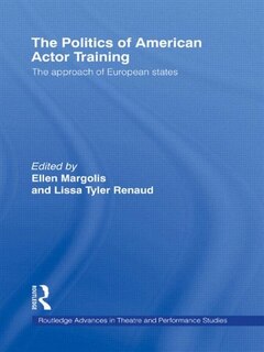 Front cover_The Politics of American Actor Training