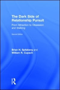 Front cover_The Dark Side of Relationship Pursuit