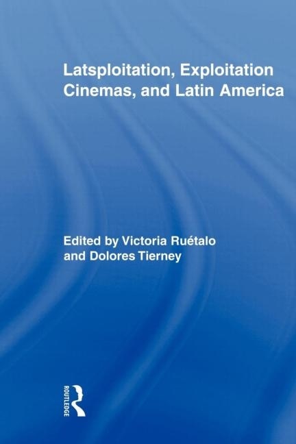 Front cover_Latsploitation, Exploitation Cinemas, And Latin America