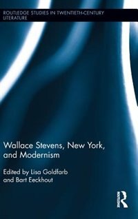 Front cover_Wallace Stevens, New York, and Modernism