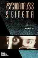 Psychoanalysis and Cinema by E. Ann Kaplan
