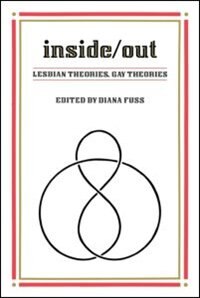 Inside/Out: Lesbian Theories, Gay Theories