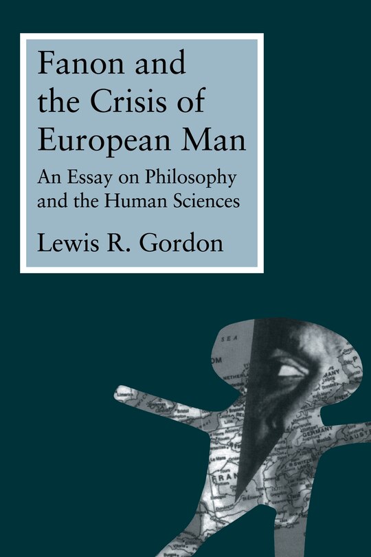 Couverture_Fanon and the Crisis of European Man