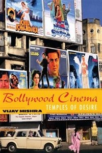 Bollywood Cinema: Temples of Desire