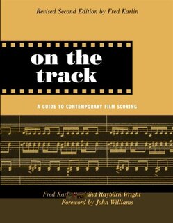 On the Track: A Guide to Contemporary Film Scoring