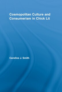 Front cover_Cosmopolitan Culture and Consumerism in Chick Lit