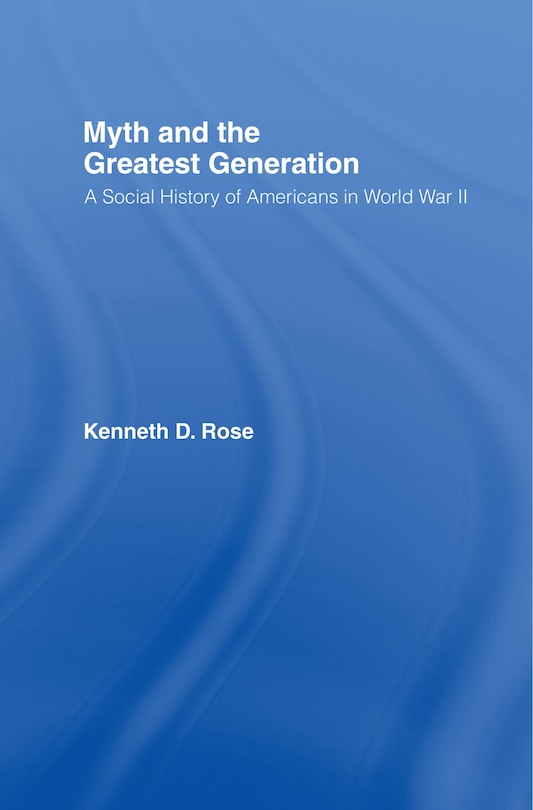 Front cover_Myth and the Greatest Generation