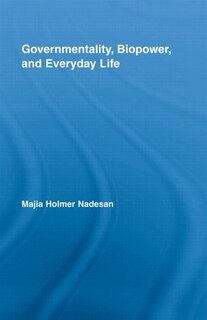 Front cover_Governmentality, Biopower, and Everyday Life