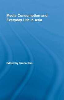 Front cover_Media Consumption and Everyday Life in Asia