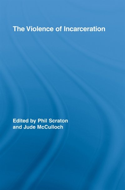 Front cover_The Violence of Incarceration
