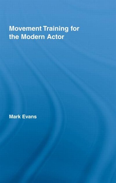Front cover_Movement Training for the Modern Actor