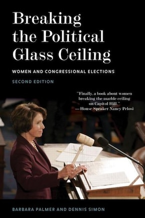 Breaking the Political Glass Ceiling: Women and Congressional Elections