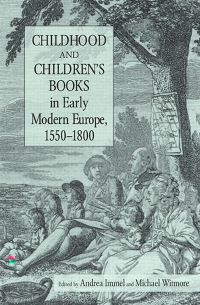 Front cover_Childhood and Children's Books in Early Modern Europe, 1550-1800