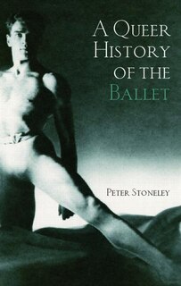 Front cover_A Queer History of the Ballet