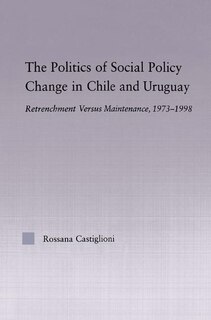 Couverture_The Politics of Social Policy Change in Chile and Uruguay