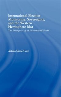 Couverture_International Election Monitoring, Sovereignty, and the Western Hemisphere