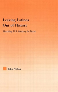 Front cover_Leaving Latinos Out of History