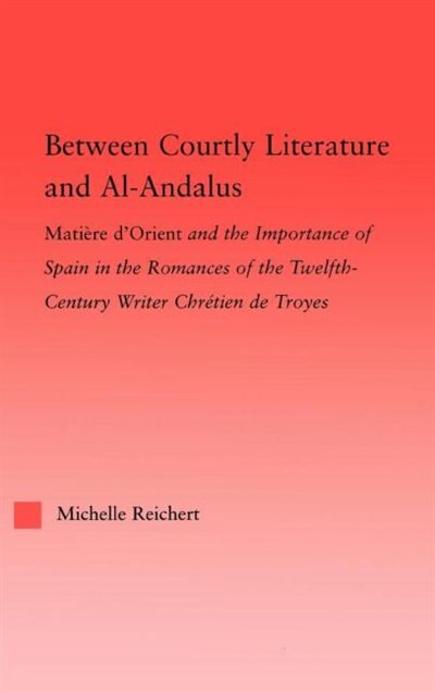 Couverture_Between Courtly Literature and Al-Andaluz
