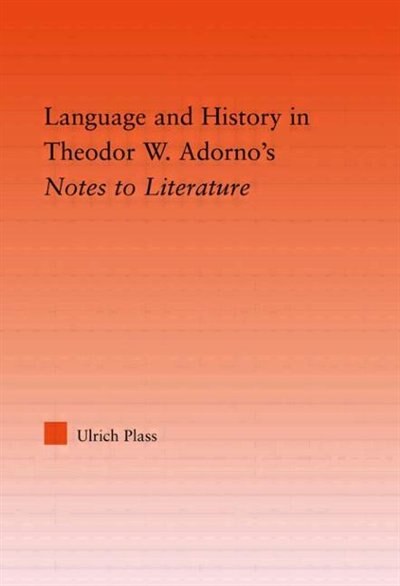 Front cover_Language and History in Adorno's Notes to Literature