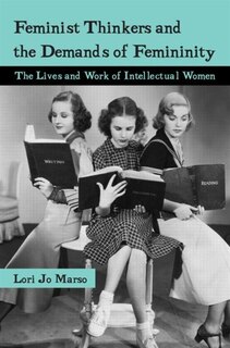 Front cover_Feminist Thinkers and the Demands of Femininity
