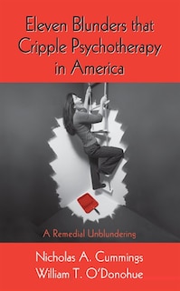 Front cover_Eleven Blunders that Cripple Psychotherapy in America
