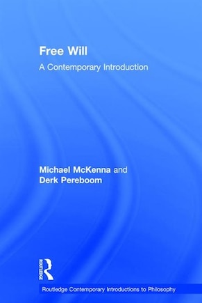 Free Will: a contemporary introduction