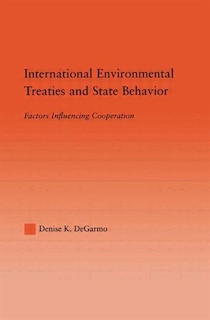 Couverture_International Environmental Treaties and State Behavior