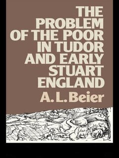 Front cover_The Problem of the Poor in Tudor and Early Stuart England