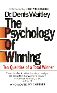 The Psychology Of Winning: Ten Qualities Of A Total Winner