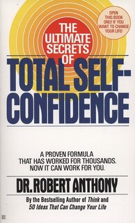 Front cover_The Ultimate Secrets Of Total Self-confidence
