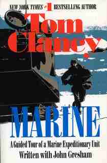 Marine: A Guided Tour Of A Marine Expeditionary Unit by TOM CLANCY
