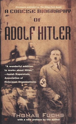 A Concise Biography Of Adolf Hitler