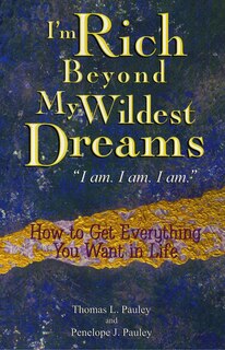 Front cover_I'm Rich Beyond My Wildest Dreams