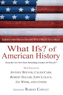 Front cover_What Ifs? Of American History